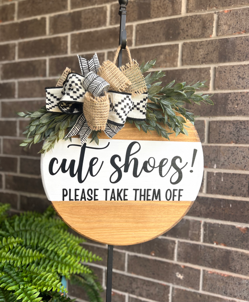 Cute Shoes! Take Them Off Door Hanger - Welcome Sign