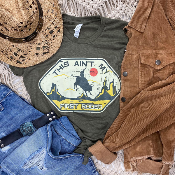This Ain’t My First Rodeo Graphic T-Shirt Western Tee