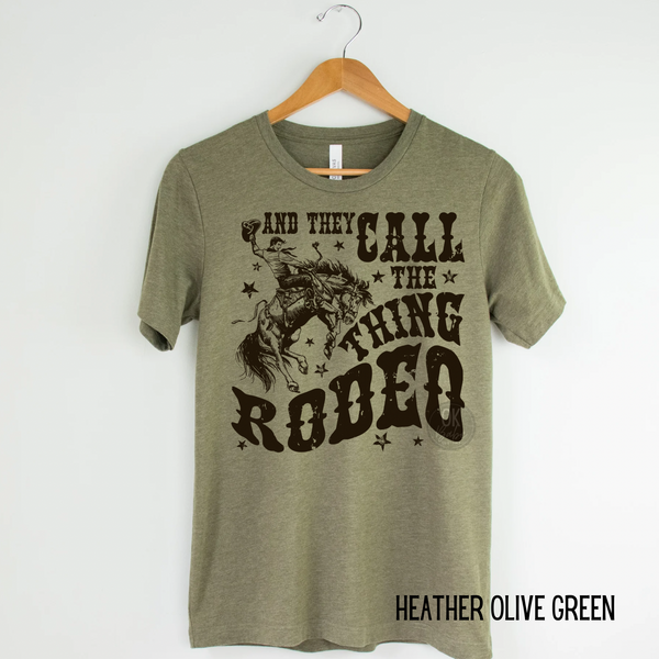 And They Call The Thing Rodeo Country Graphic T-Shirt - Cowgirl Cowboy Garth Brooks T-Shirt